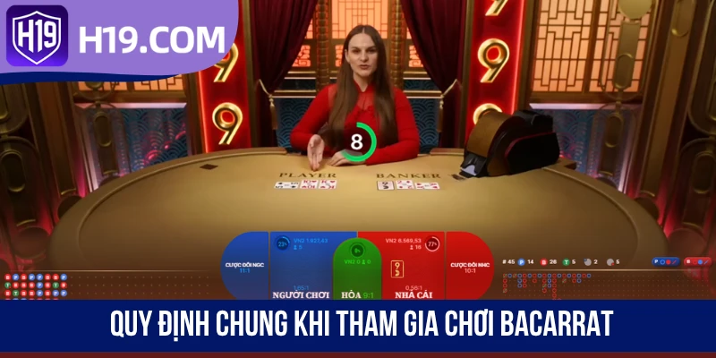 Quy định chung khi tham gia chơi Bacarrat